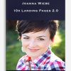 Joanna Wiebe – 10x Landing Pages 2.0