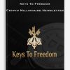 Keys To Freedom – Crypto Millionaire Newsletter