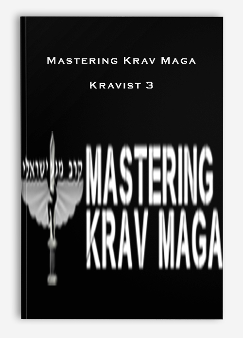 Mastering Krav Maga – Kravist 3