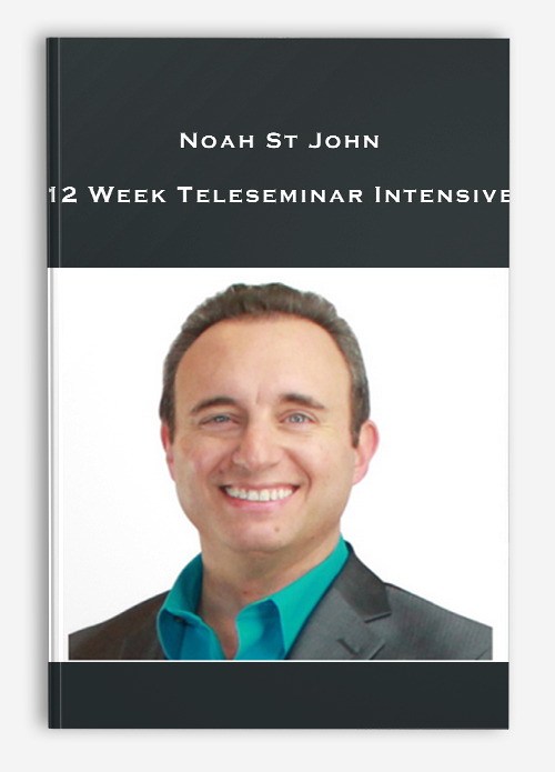 Noah St John – 12 Week Teleseminar Intensive