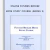 Online-Futures-Broker-Home-Study-Course-Series-3