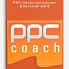 PPC Coach Ad Agency Bootcamp 2018