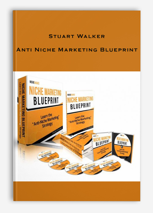 Stuart Walker – Anti Niche Marketing Blueprint