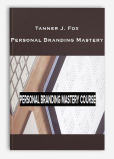 Tanner J. Fox – Personal Branding Mastery