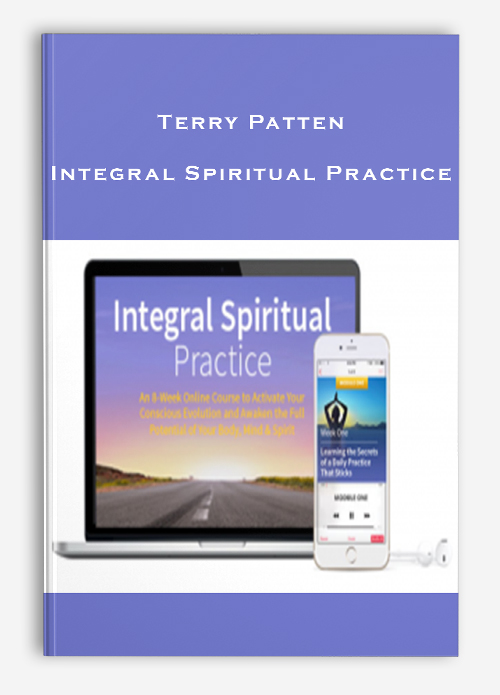 Terry Patten – Integral Spiritual Practice