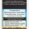 Cognitive Behavioral Therapy Certificate Course 3-Day Intensive Training
