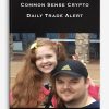 Common Sense Crypto – Daily Trade Alert