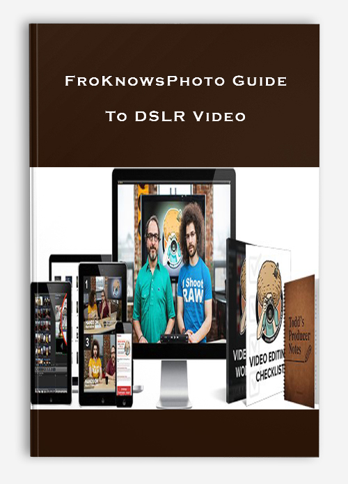 FroKnowsPhoto Guide To DSLR Video