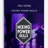 Phil-Morse-–-Mixing-Power-Skills