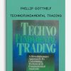 Phillip-Gotthelf-–-TechnoFundamental-Trading