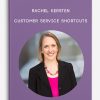 Rachel-Kersten-–-Customer-Service-Shortcuts