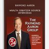 Raymond-Aaron-–-Wealth-Creation-Source-Interviews