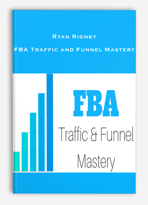 Ryan Rigney – FBA Traffic and Funnel Mastery