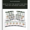 Dan Kennedy – How to Get the Money You Need For Any Business Venture
