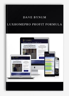 Dave Bynum – LuxHomePro Profit Formula