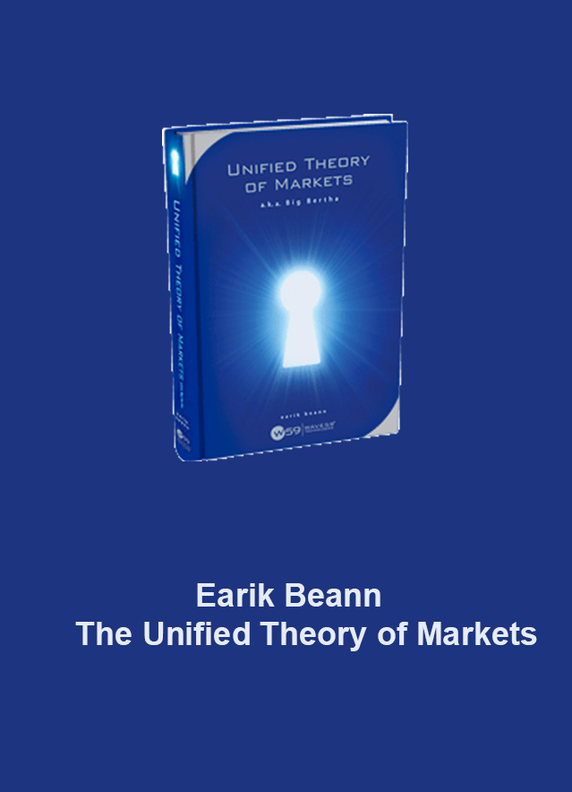 EARIK BEANN – THE UNIFIED THEORY OF MARKETS
