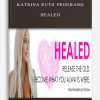 Katrina Ruth Programs – Healed