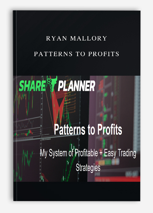 Ryan Mallory – Patterns to Profits