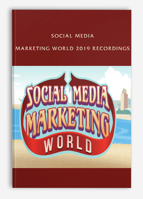 Social Media Marketing World 2019 Recordings