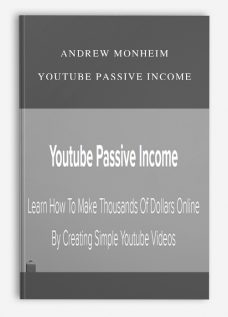 Andrew Monheim – Youtube Passive Income