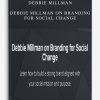 Debbie Millman – Debbie Millman on Branding for Social Change