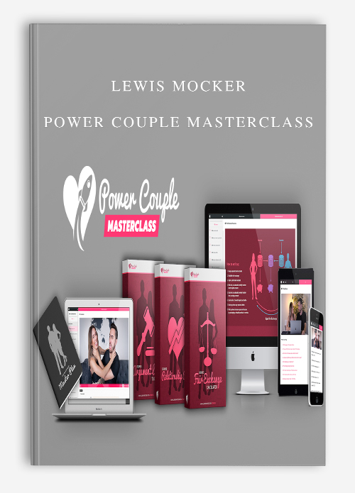 Lewis Mocker – Power Couple Masterclass