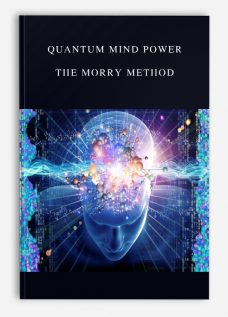 Quantum Mind Power – The Morry Method