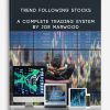 Trend Following Stocks A Complete Trading System By Joe Marwood