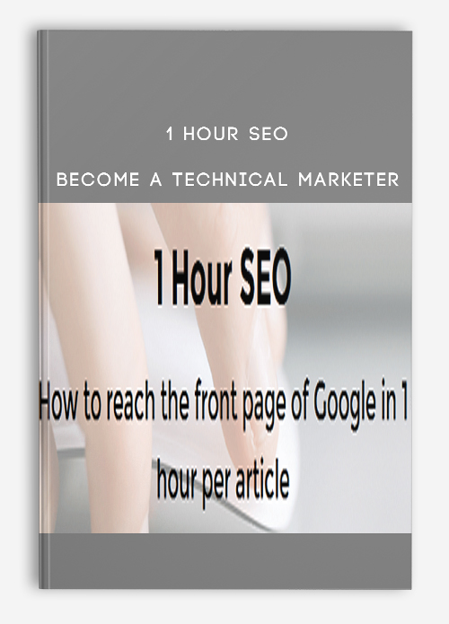 1 Hour SEO | Become a Technical Marketer