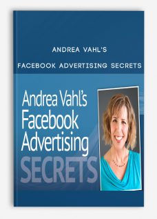 Andrea Vahl’s – Facebook Advertising Secrets