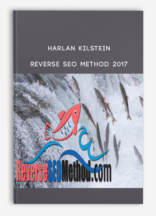 Harlan Kilstein – Reverse Seo Method 2017