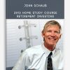 John Schaub – 2013 home study course Retirement Investing
