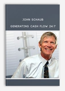 John Schaub – Generating Cash Flow 24/7