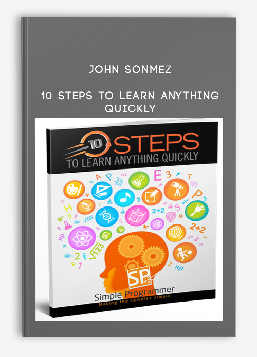 John Sonmez – 10 Steps to Learn Anything Quickly