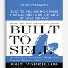 John Warrillow – Built to Sell Online Course: 8 Things That Drive the Value of Your Company
