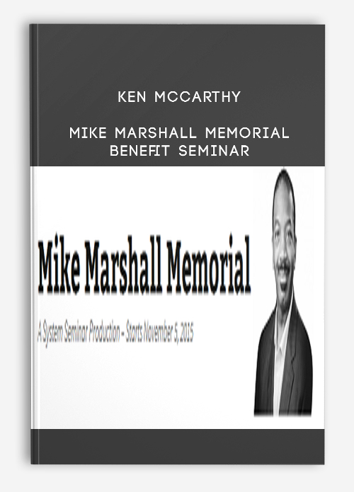 Ken McCarthy – Mike Marshall Memorial Benefit Seminar