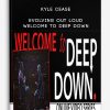 Kyle Cease – Evolving Out Loud – Welcome To Deep Down