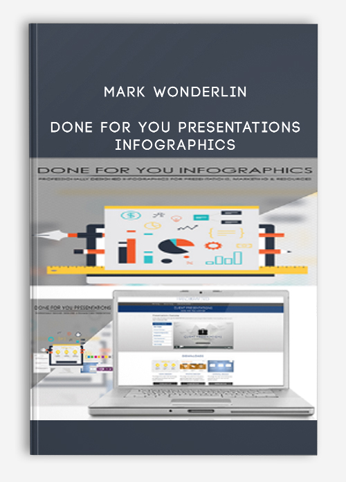 Mark Wonderlin – Done For You Presentations – InfoGraphics