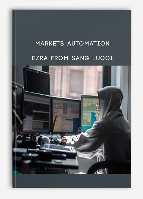 Markets Automation – Ezra from Sang Lucci