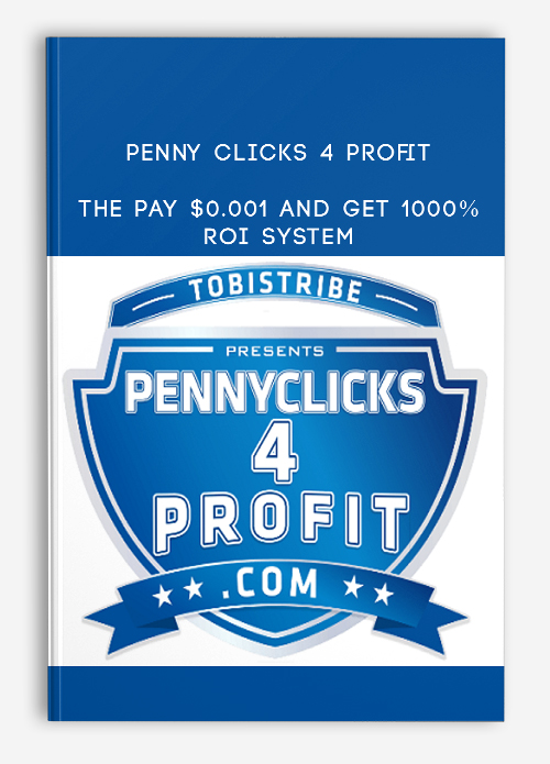 Penny Clicks 4 Profit – The Pay $0.001 And Get 1000% ROI System