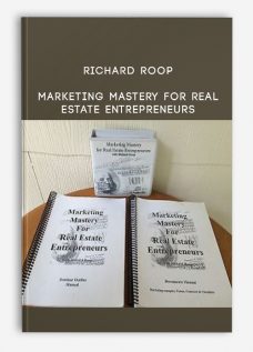 Richard Roop – Marketing Mastery for Real Estate Entrepreneurs