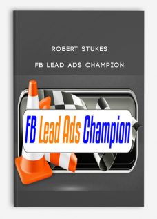 Robert Stukes – FB Lead Ads Champion