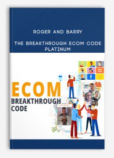 Roger and Barry – The Breakthrough Ecom Code Platinum
