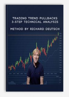Trading Trend Pullbacks – 3-Step Technical Analysis Method By Richard Deutsch