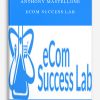 Anthony Mastellone – eCom Success Lab