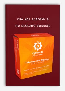 CPA Ads Academy & Mc Declan’s Bonuses