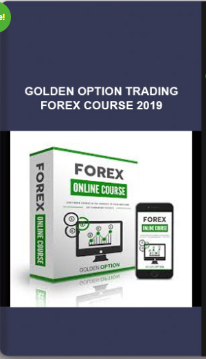 Golden Option Trading – Forex Course 2019