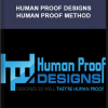 Human Proof Designs – Human Proof Method