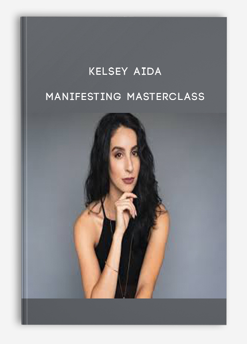 Kelsey Aida – Manifesting Masterclass