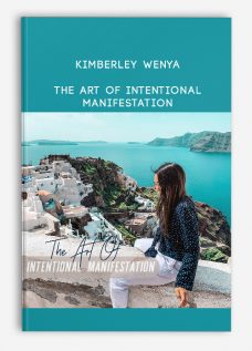Kimberley Wenya – The Art Of Intentional Manifestation